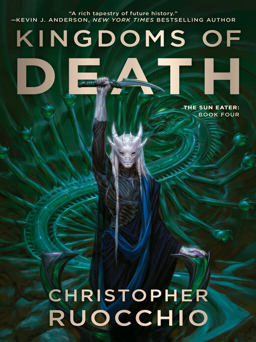 Title details for Kingdoms of Death by Christopher Ruocchio - Available